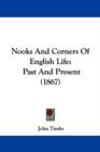 Nooks And Corners Of English Life : Past And Present (1867) - Book
