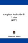 Antiphon Andocides Et Lysias (1823) - Book