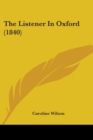 The Listener In Oxford (1840) - Book