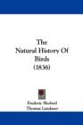 The Natural History Of Birds (1836) - Book