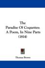 The Paradise Of Coquettes : A Poem, In Nine Parts (1814) - Book