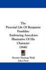 The Pictorial Life Of Benjamin Franklin : Embracing Anecdotes Illustrative Of His Character (1846) - Book