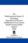The Polish-American System Of Chronology : Reproduced, With Some Modifications, From General Bema -- S Franco-Polish Method (1850) - Book
