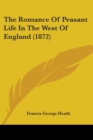 The Romance Of Peasant Life In The West Of England (1872) - Book