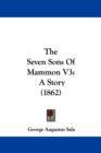 The Seven Sons Of Mammon V3 : A Story (1862) - Book