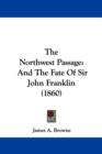 The Northwest Passage : And The Fate Of Sir John Franklin (1860) - Book