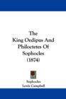The King Oedipus And Philoctetes Of Sophocles (1874) - Book