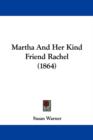 Martha And Her Kind Friend Rachel (1864) - Book