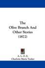 The Olive Branch And Other Stories (1872) - Book