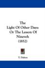 The Light Of Other Days : Or The Lesson Of Nineveh (1852) - Book