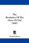The Revelation Of The Glory Of God (1841) - Book