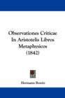 Observationes Criticae In Aristotelis Libros Metaphysicos (1842) - Book
