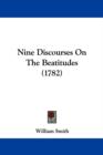 Nine Discourses On The Beatitudes (1782) - Book