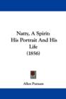 Natty, A Spirit : His Portrait And His Life (1856) - Book