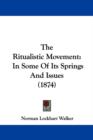 The Ritualistic Movement : In Some Of Its Springs And Issues (1874) - Book