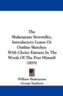 The Shakespeare Storyteller, Introductory Leaves Or Outline Sketches : With Choice Extracts In The Words Of The Poet Himself (1855) - Book