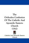The Orthodox Confession Of The Catholic And Apostolic Eastern-Church (1762) - Book
