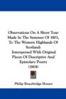 Observations On A Short Tour Made In The Summer Of 1803, To The Western Highlands Of Scotland : Interspersed With Original Pieces Of Descriptive And Epistolary Poetry (1804) - Book