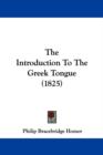 The Introduction To The Greek Tongue (1825) - Book