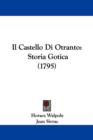 Il Castello Di Otranto : Storia Gotica (1795) - Book