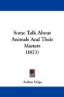 Some Talk About Animals And Their Masters (1873) - Book