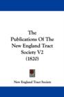 The Publications Of The New England Tract Society V2 (1820) - Book