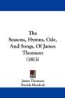 The Seasons, Hymns, Ode, And Songs, Of James Thomson (1813) - Book