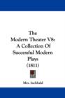 The Modern Theater V8 : A Collection Of Successful Modern Plays (1811) - Book