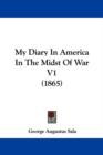 My Diary In America In The Midst Of War V1 (1865) - Book