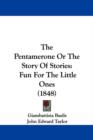 The Pentamerone Or The Story Of Stories : Fun For The Little Ones (1848) - Book