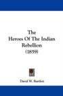 The Heroes Of The Indian Rebellion (1859) - Book