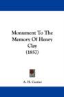 Monument To The Memory Of Henry Clay (1857) - Book