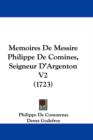 Memoires De Messire Philippe De Comines, Seigneur D'Argenton V2 (1723) - Book