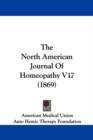 The North American Journal Of Homeopathy V17 (1869) - Book