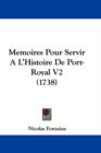 Memoires Pour Servir A L'Histoire De Port-Royal V2 (1738) - Book