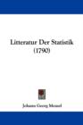 Litteratur Der Statistik (1790) - Book