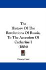The History Of The Revolutions Of Russia, To The Accession Of Catharine I (1804) - Book