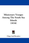 Missionary Voyages Among The South Sea Islands (1834) - Book