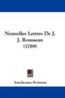 Nouvelles Lettres De J. J. Rousseau (1789) - Book