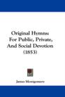 Original Hymns : For Public, Private, And Social Devotion (1853) - Book