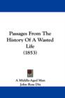 Passages From The History Of A Wasted Life (1853) - Book