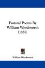 Pastoral Poems By William Wordsworth (1858) - Book