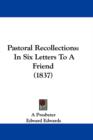 Pastoral Recollections : In Six Letters To A Friend (1837) - Book