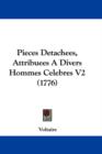 Pieces Detachees, Attribuees A Divers Hommes Celebres V2 (1776) - Book