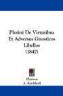 Plotini De Virtutibus Et Adversus Gnosticos Libellos (1847) - Book