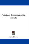 Practical Horsemanship (1850) - Book