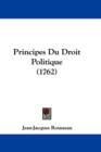 Principes Du Droit Politique (1762) - Book