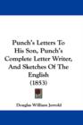 Punch's Letters To His Son, Punch's Complete Letter Writer, And Sketches Of The English (1853) - Book