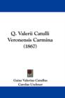 Q. Valerii Catulli Veronensis Carmina (1867) - Book