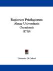 Registrum Privilegiorum Almae Universitatis Oxoniensis (1770) - Book